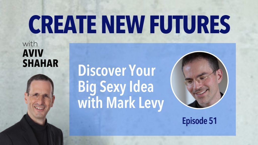 Discover Your Big Sexy Idea 